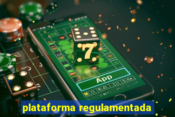 plataforma regulamentada